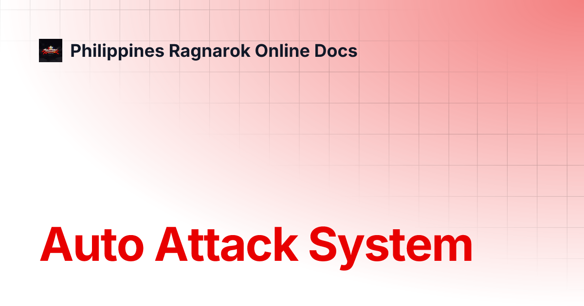 Auto Attack System | Philippines Ragnarok Online Docs